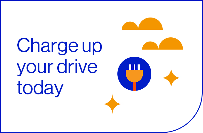 Charge up your drive today